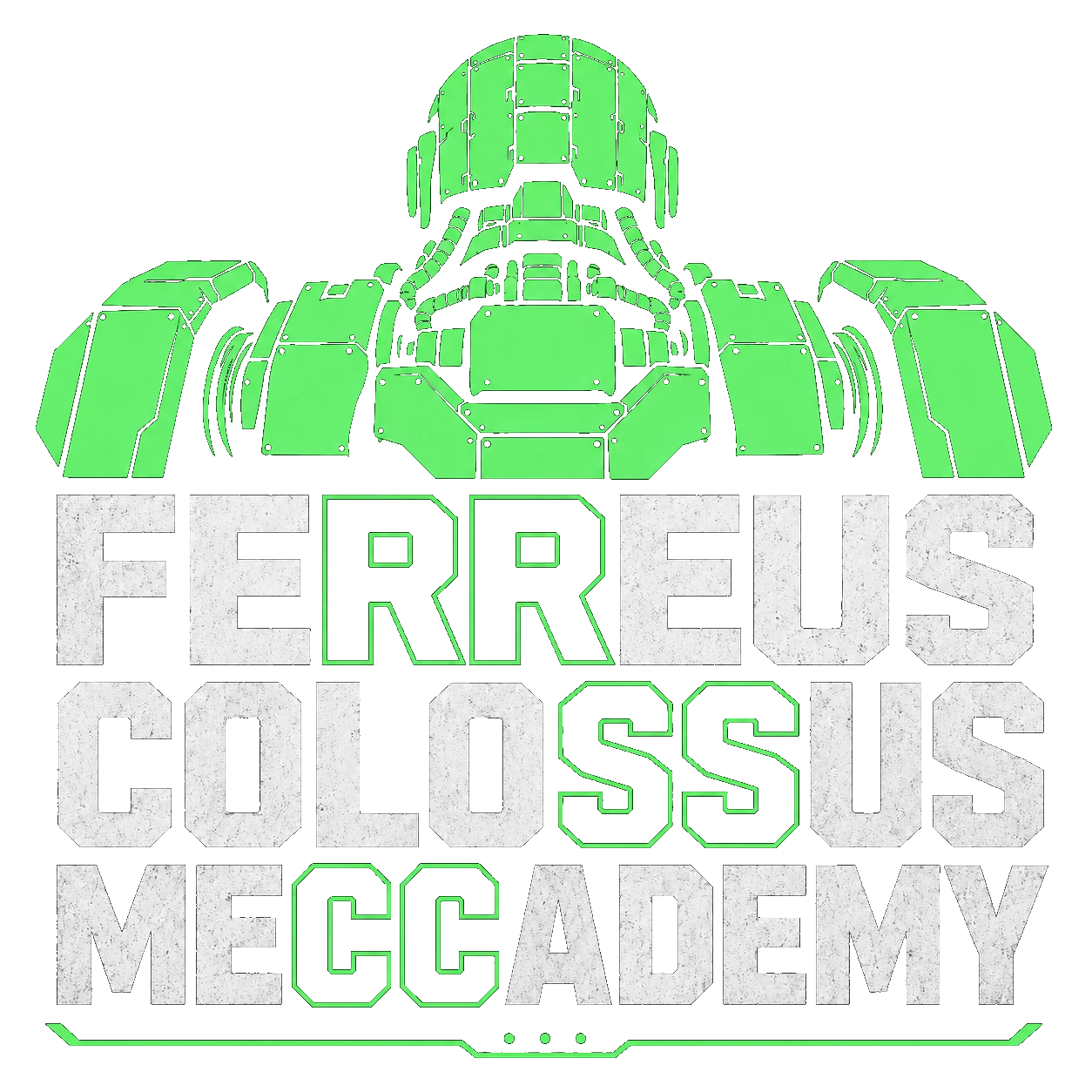 FERREUS COLOSSUS MECCADEMY